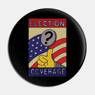 Election Coverage Pin