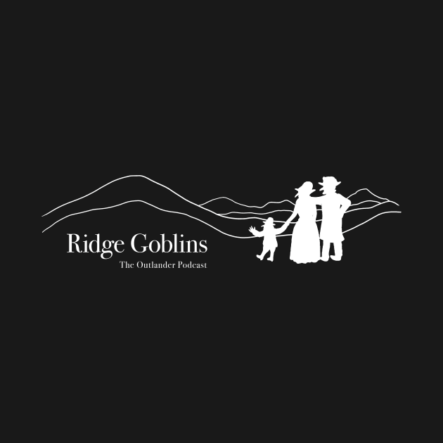 Ridge Goblins by The Outlander Podcast