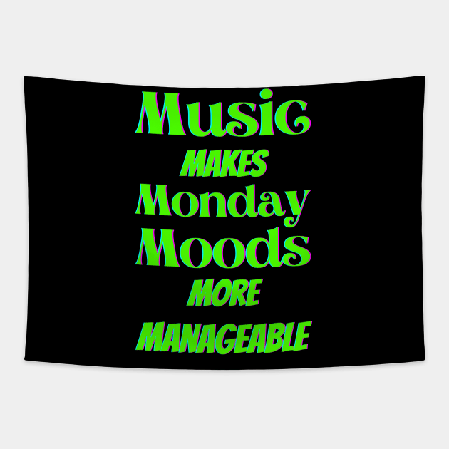 Music makes Monday moods more manageable - Green Txt Tapestry by Blue Butterfly Designs 