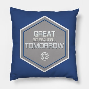 Great Big Beautiful Tomorrow Pillow