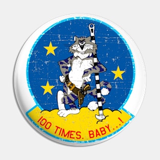 F-14 Tomcat - 100 Times. Baby...! - Grunge Style Pin