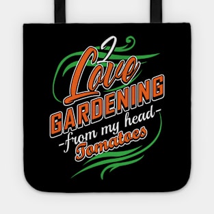 'I Love Gardening From My Head Tomatoes' Gardening Gift Tote