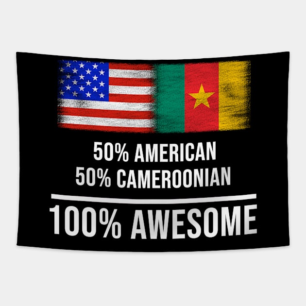 50% American 50% Cameroonian 100% Awesome - Gift for Cameroonian Heritage From Cameroon Tapestry by Country Flags