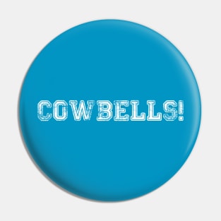 COWBELLS! #2 Pin