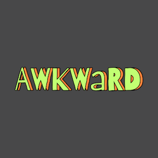 Awkward | Funky Vibe | You Be You | Funny Slang T-Shirt