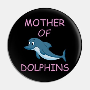 Mother Of Dolphins Pin