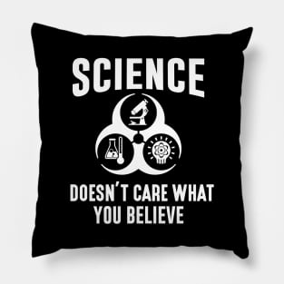 Science Doesn't Care What You Believe Funny Atheist Pillow