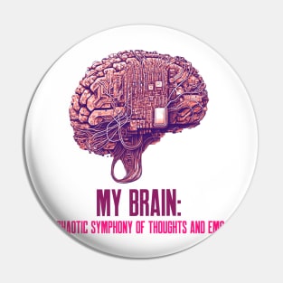 My Brain- A Chaotic Symphony of Thoughts and Emojis Mental Health Pin
