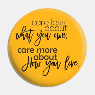 care less about what you own Pin