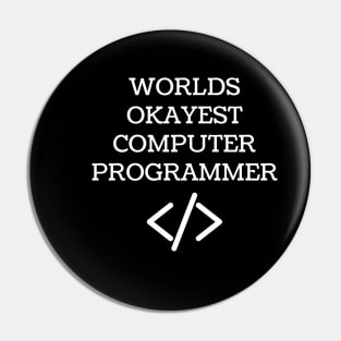 World okayest computer programmer Pin