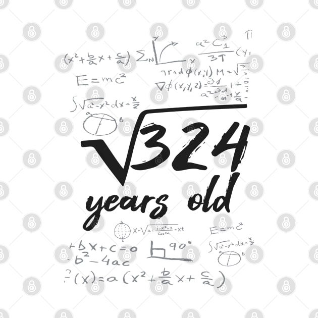 324 years old root mathematician 18 years by favoriteshirt