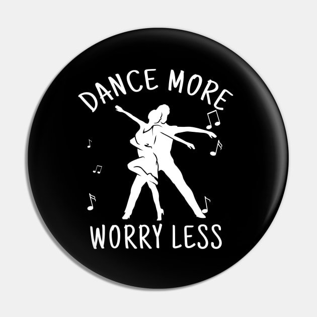 dance more worry less Pin by juinwonderland 41