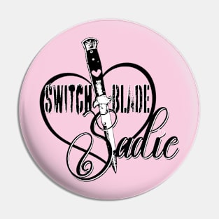 Switchblade Sadie Pin