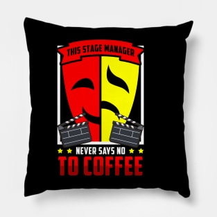 Stage Manager - Never Say No To Coffee? Pillow