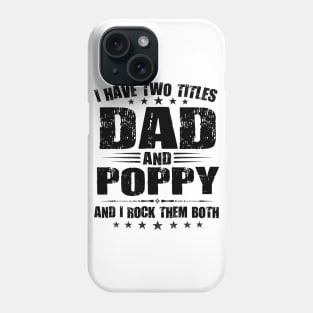 TWO TITLES DAD AND POPPY Phone Case