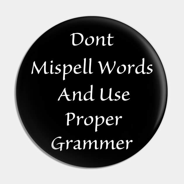 Don't Mispell Words Pin by Sam R. England