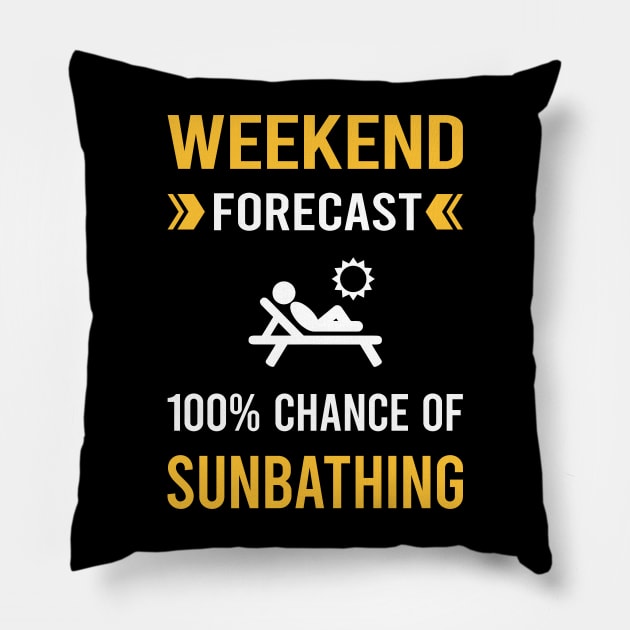 Weekend Forecast Sunbathing Sunbathe Sunbath Sun Bathing Pillow by Good Day