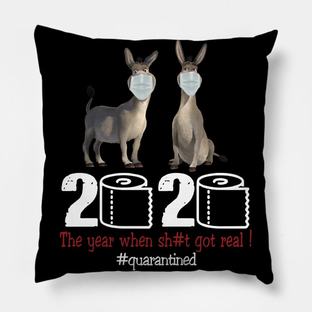 Donkey 2020 The Year When Shit Got Real Pillow by AteezStore