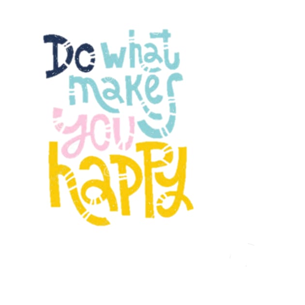 Do What Makes You Happpy by Say3mon