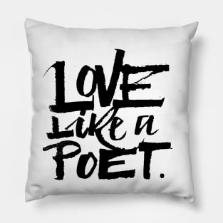 Love like a poet handwriting lettering black Pillow
