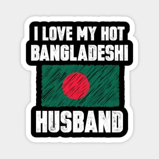 I Love My Hot Bangladeshi Husband Magnet