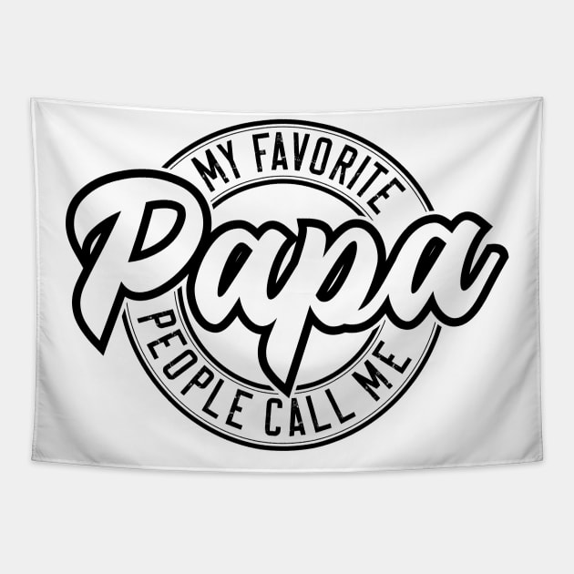 My Favorite People Call Me Papa v3 Tapestry by Emma