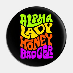 Alpha Lady Honey Badger Word Art Pin