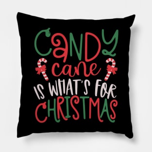 Candy Cane is Whats for Christmas-Christmas Pillow