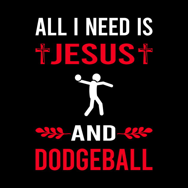 I Need Jesus And Dodgeball by Bourguignon Aror