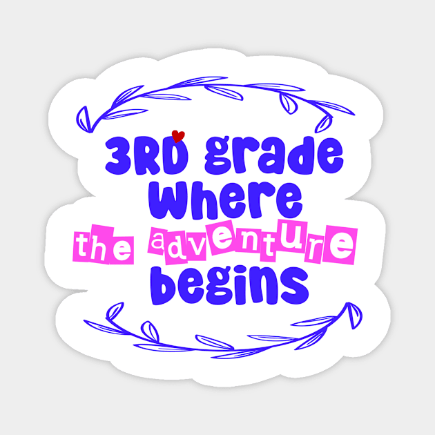 3rd Grade: Where the Adventure Begins Magnet by CreationArt8