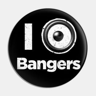 I love bangers music Pin