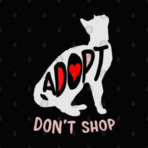 ADOPT A CAT. SAVE A LIFE. ADOPT A CAT DON`T SHOP Cat Adoption Pin