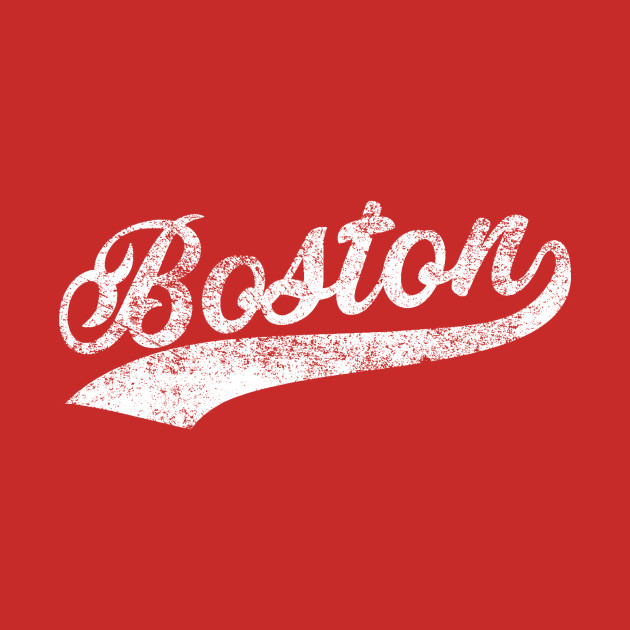 Boston - Boston - T-Shirt | TeePublic