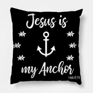 Jesus Shirt Jesus is My Anchor Pillow