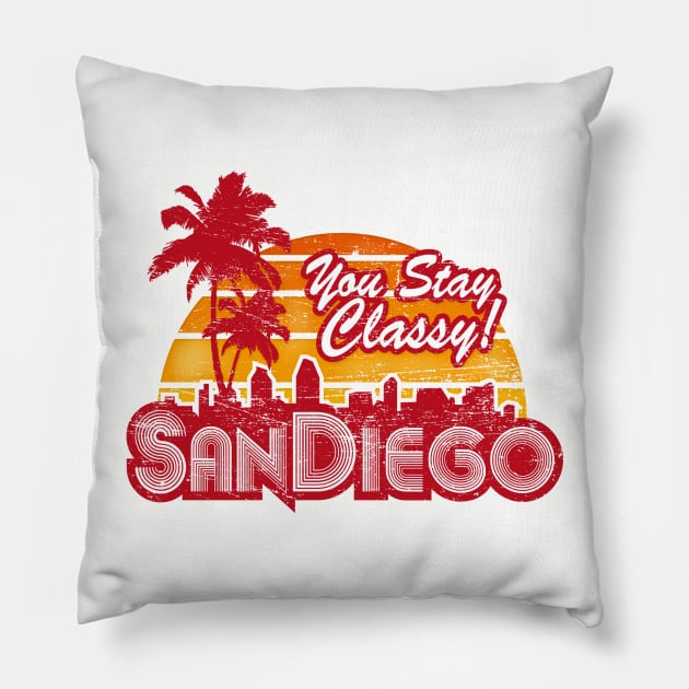 You Stay Classy! San Diego (worn look) Pillow by MoviTees.com