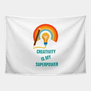 Creativity is my superpower for creative people Tapestry