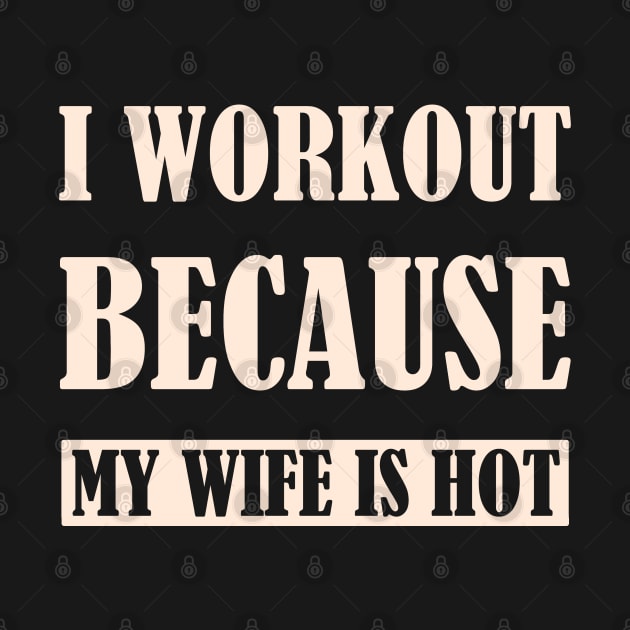 I workout because my wife is hot - SG by MotorPix