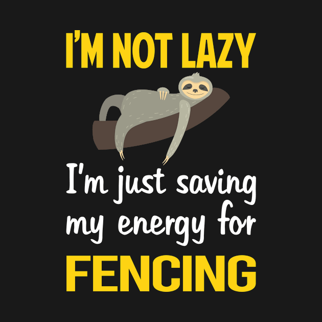 Funny Lazy Fencing Fencer by blakelan128