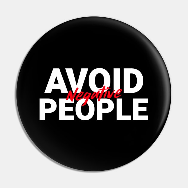 Avoid Negative People Pin by MIRO-07