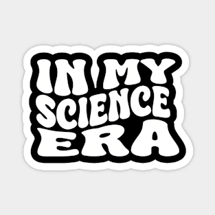 in my science era Magnet