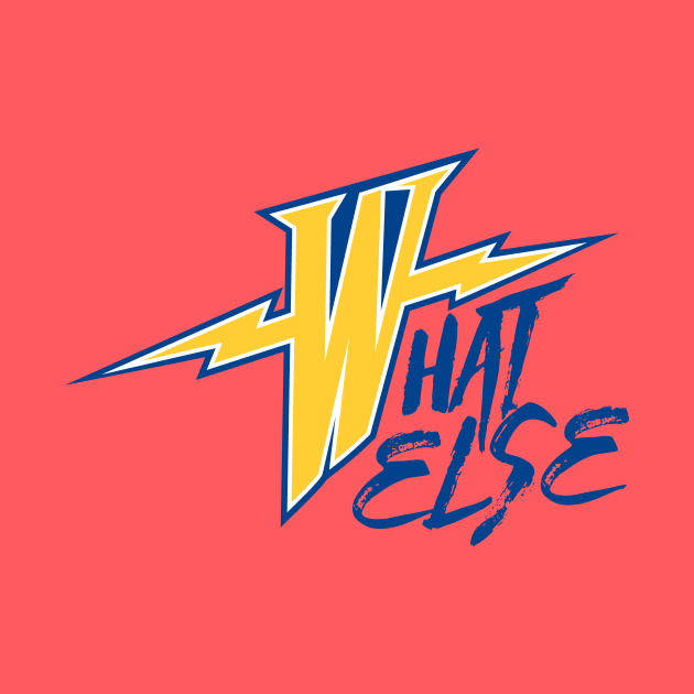 What Else Warriors by haycitydesign