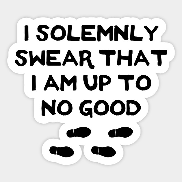 Marauders Map I Solemnly Swear That I Am Up To No Good Harry Potter Sticker Teepublic Au