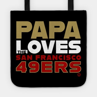 Papa Loves the San Francisco 49ers Tote