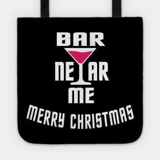 bar near me - merry christmas Tote