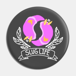 Slug life Pin