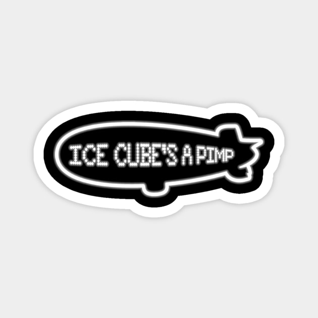 Ice Cube's a Pimp Blimp Magnet by nickbuccelli