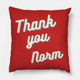 Thank you Norm Macdonald Pillow