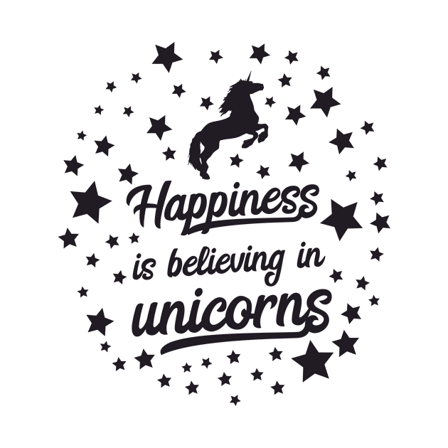 Happiness is Believing in Unicorns by EnchantedWhispers