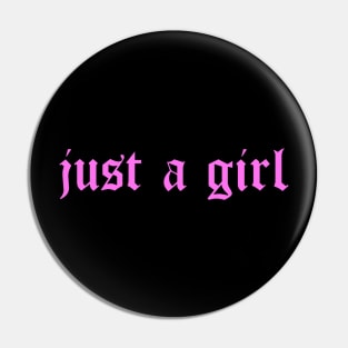 Just A Girl / Y2k Clothing / 2000s clothing / Kawaii Pin