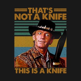 Crocodile Dundee That's Not A Knife T-Shirt